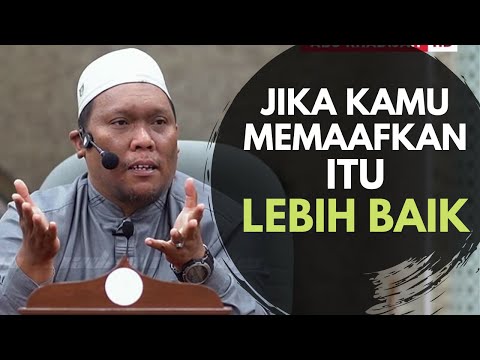 Jika Kamu Memaafkan Itu Lebih Baik | Ustaz Auni Mohamed
