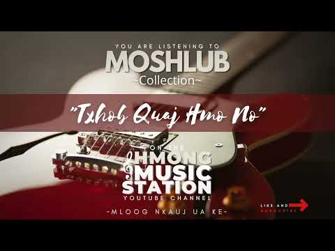 MosHlub - Txhob Quaj Hmo No