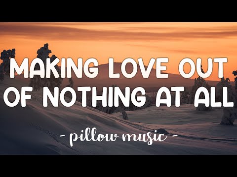 Making Love Out OF Nothing At All - Air Supply (Lyrics) 🎵