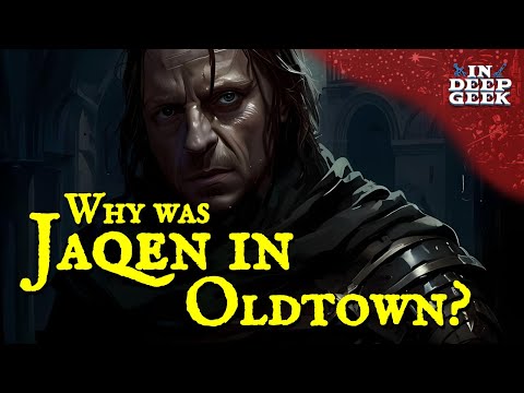Why is Jaqen H'Ghar Really in Oldtown?