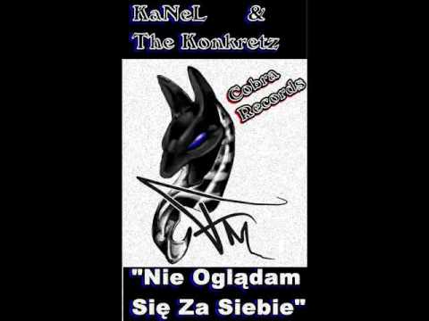 KaNeL & The Konkretz - " Nie Oglądam Się Za Siebie "
