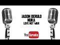 Jason Derulo, Nuka -  Love Not War (Karaoke Version)