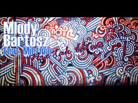 Młody Bartosz - Nie tak łatwo (Feat. Mietman)