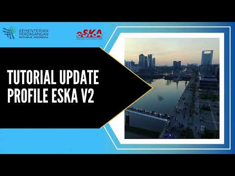 Tata Cara Registrasi dan Update Profile di sistem e-SKA versi 2