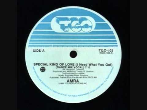 Amra -  Special Kind of Love (I need what you got)