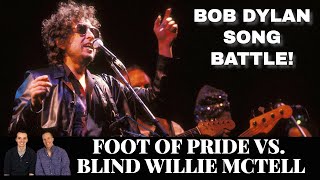 Bob Dylan Reaction  -  Foot of Pride Vs. Blind Willie McTell Song Battle!