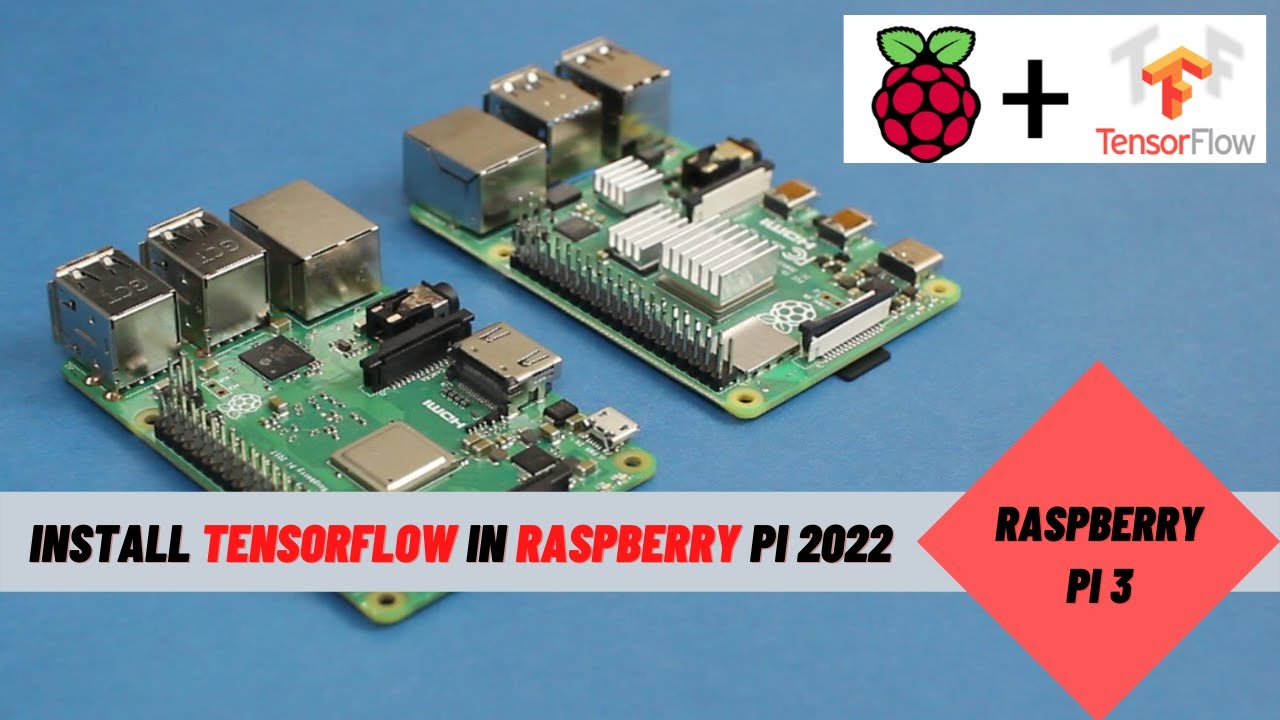 Install Tensorflow 2.x.x in Raspberry Pi 2022 ( Easy Method)