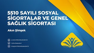 5510 Sayılı Sosyal Sigortalar ve Genel Sağlık Sigortası