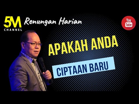 Renungan Harian  - APAKAH ANDA CIPTAAN BARU ? - RH5M#205