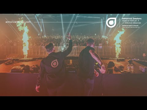 Enhanced Sessions Road to 600 Part.4 (Tritonal Takeover) - Hosted by Farius & Tritonal