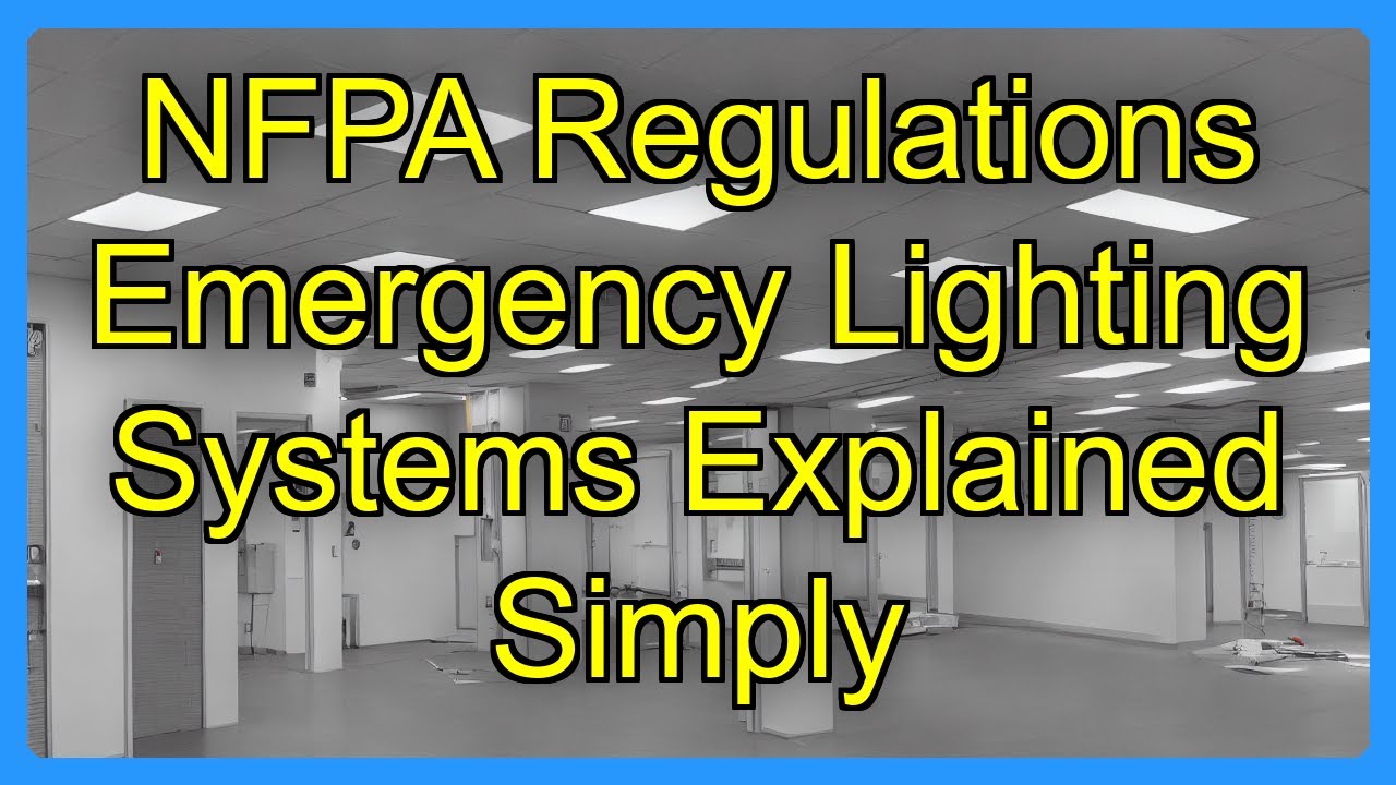NFPA Regulations Emergency Lighting Systems Explained Simply