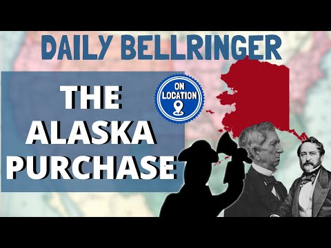 The Alaska Purchase Explained | DAILY BELLRINGER