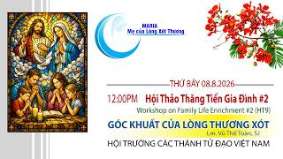 NTM2026 - THĂNG TIẾN GIA ĐÌNH #2 - LM. VŨ THẾ TOÀN, SJ - 12pm Thứ Bảy 8.8.2026