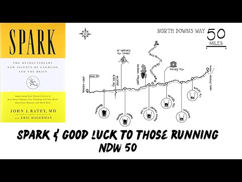 SPARK (GREAT BOOK ABOUT HOW EXERCISE EFFECTS YOUR BRAIN) // GOOD LUCK NDW50 RUNNERS #ultrarunning