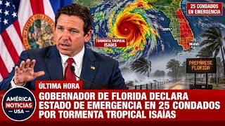 GOBERNADOR DE FLORIDA DECLARA ESTADO DE EMERGENCIA EN 25 CONDADOS POR TORMENTA TROPICAL ISAÍAS