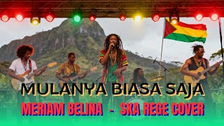 Download lagu Mulanya Biasa Saja  - Meriam Belina (Cover SKA Rege) mp3