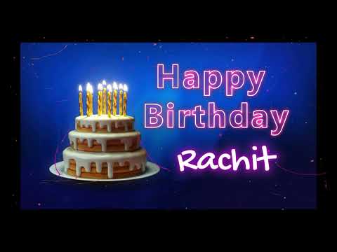 Happy Birthday to Rachit