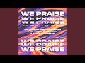 We Praise