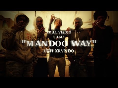Luh Xrvndo | “Mandoo Way” (G Herbo “Who Run It” Remix) @TrillVisionFilm