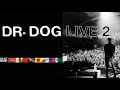 Dr. Dog - Nellie - Live [Official Audio]
