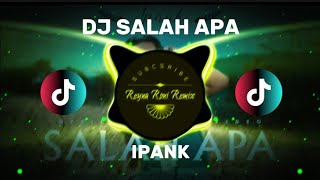 Download lagu DJ SALAH APA - IPANK ( DJ TERBARU FULL BASS VIRAL DI TIKTOK ) mp3 Download lagu DJ SALAH APA - IPANK ( DJ TERBARU FULL BASS VIRAL DI TIKTOK ) mp3
