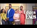 EDGES & EXES TRAILER | ESO DIKE | SOPHIE ALAKIJA | UZOR ARUKWE | BIMBO AKINTOLA