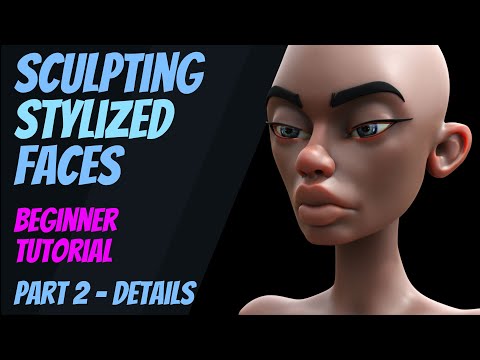 Sculpting a Stylized Face - Beginners - Part 2 - The Details