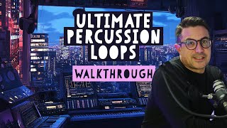 Ultimate Percussion Loops - Pack Walkthrough