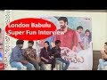 London Babulu Team Interview Swathi Reddy Dhanraj Maruthi Dasari B ChinniKrishna