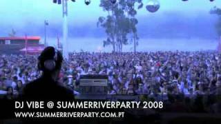 DJ Vibe Summer River Party 2008, Sra da Ribeira    Sta. Comba Dão.flv