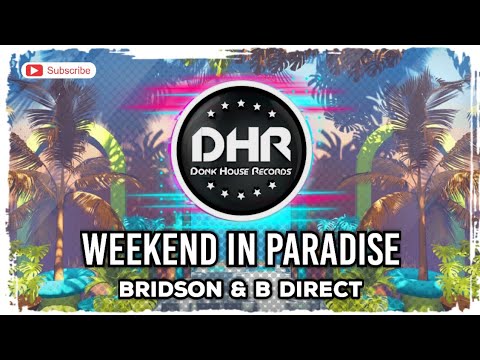 Bridson & B Direct - Weekend In Paradise - DHR