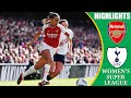 Arsenal vs Tottenham || HIGHLIGHTS || FA Women's Super League 2024