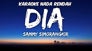 Download lagu Sammy Simorangkir - Dia Karaoke Lower Key Nada Rendah mp3