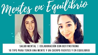 10 TIPS PARA TENER UNA MENTE Y UN CUERPO FUERTES Y EN EQUILIBRIO