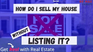 How do I sell my house without listing it? Top Realtor tells you how.