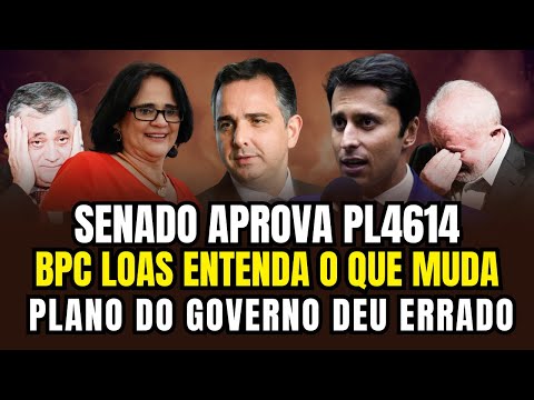 Senado aprova PL4614 entenda o que muda BPC LOAS - Todos os detalhes.