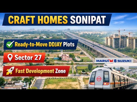 Craft Homes Sonipat✅Residential Plots with Rapid Infrastructure Growth🚀💎Ready to move DDJAY plots🏡🔥