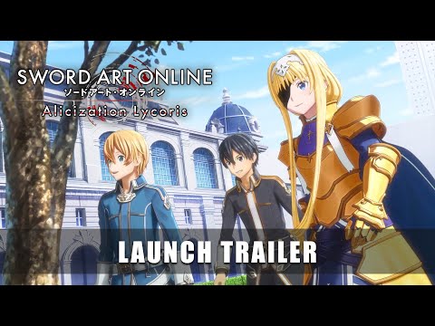 SWORD ART ONLINE Alicization Lycoris – Launch Trailer