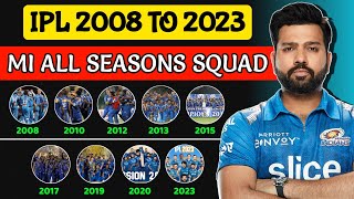 IPL 2008 To 2023 Mumbai Indians All Seasons Squad | All Squad Of Mumbai Indians In IPL History