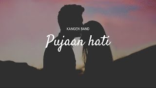 Download lagu Kangen Band _ Pujaan Hati ( Lyrick) || Lagu Band Pilihan Terbaik mp3 Download lagu Kangen Band _ Pujaan Hati ( Lyrick) || Lagu Band Pilihan Terbaik mp3