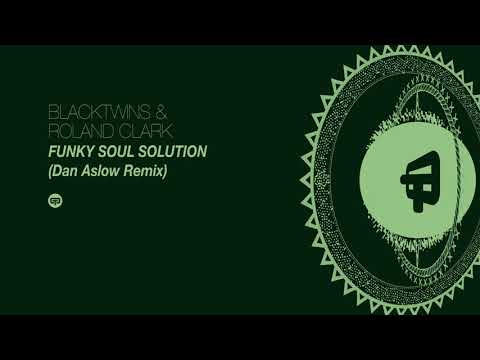 Blacktwins & Roland Clark   F S S  Dan Aslow Remix