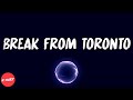 PARTYNEXTDOOR Break From Toronto Lyrics