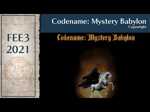 FEE3 2021: Codename - Mystery Babylon by Copywright