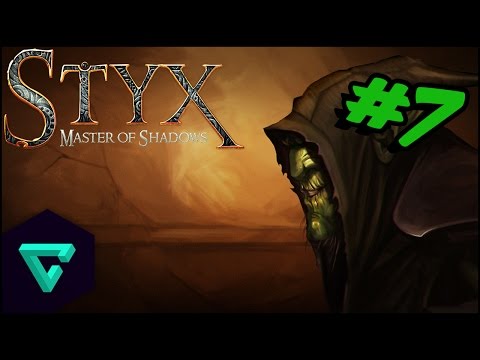 Styx: Master of Shadows #7 - This Shit Is So Hard