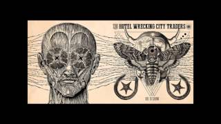 Hotel Wrecking City Traders - Ode to Chunn