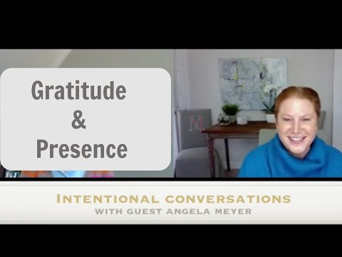 Gratitude & Presence
