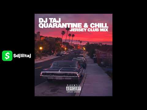 DJ Taj Quarantine & Chill Jersey Club Mix!