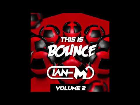 DJ Ian-M - This Is Bounce Volume 02 2018