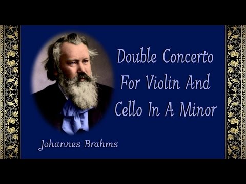 Brahms - Double Concerto In A Minor