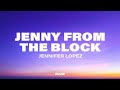 Jennifer Lopez Jenny From The Block Lyrics Ft Jadakiss Styles P